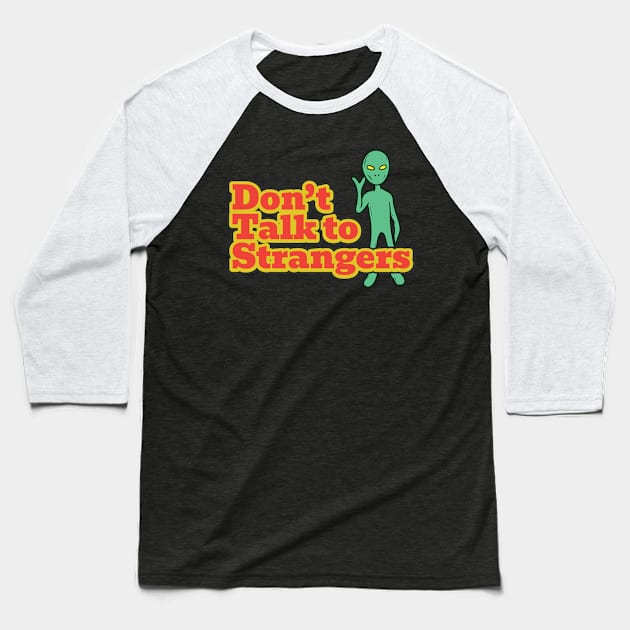 dont-talk-to-strangers Baseball T-Shirt by Junmir